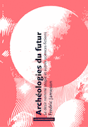 Archéologies du futur